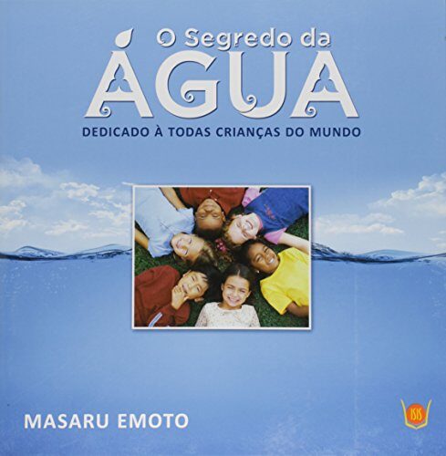 Segredo da agua, O: Dedicado a Todas Criancas do Mundo