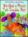 We Had a Picnic This Sunday Past