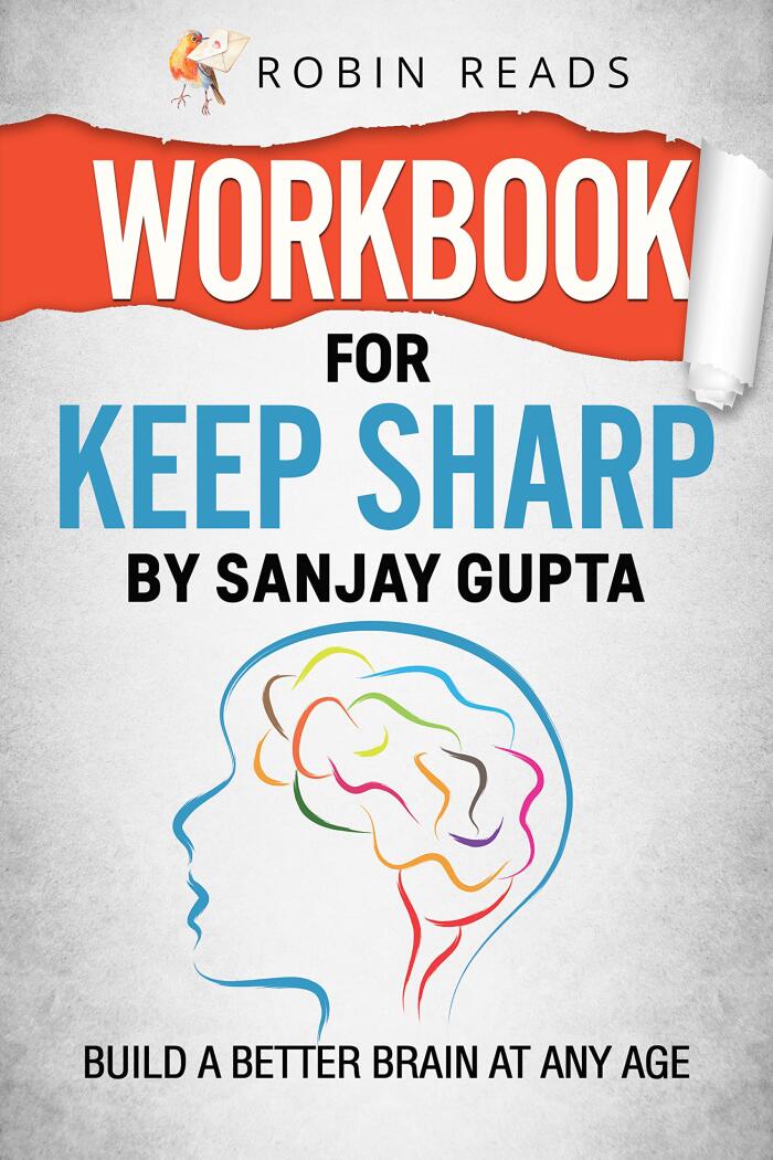 Workbook For Keep Sharp by Sanjay Gupta: Build A Better Brain At Any Age