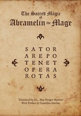 The Sacred Magic of Abramelin the Mage