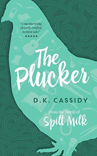 The Plucker: From the World of Spilt Milk