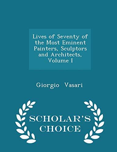 Lives of Seventy of the Most Eminent Painters, Sculptors and Architects, Volume I