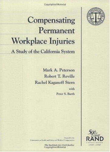 Compensating Permanent Workplace Injuries: A Study of the California System