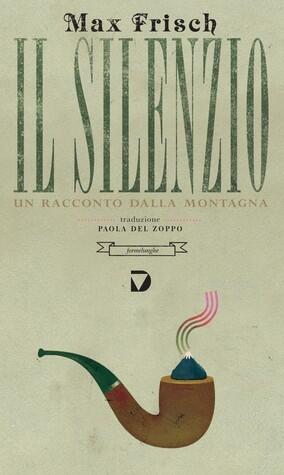 Il silenzio. Un racconto dalla montagna