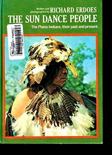 The Sun Dance people;: The Plains Indians, their past and present