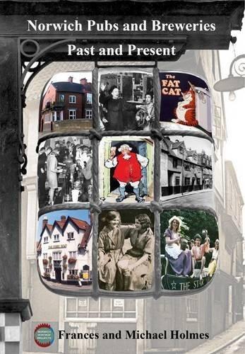 Norwich Pubs and Breweries: Past and Present