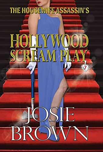 The Housewife Assassin's Hollywood Scream Play (Book 7)