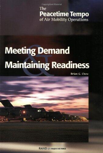 The Peacetime Tempo of Air Mobility Operations: Meeting Peacetime Demand and Maintaining Readness: Meeting Peacetime Demand and Maintaining Readiness