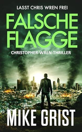 Falsche Flagge (Christopher-Wren-Thriller 4)