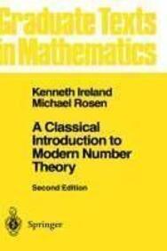 Classical Introduction to Modern Number Theory