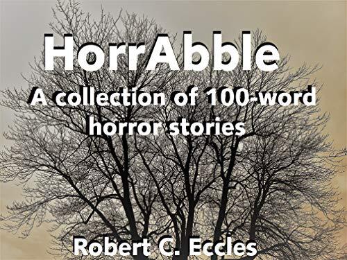HorrAbble: A Collection of 100-word Horror Stories