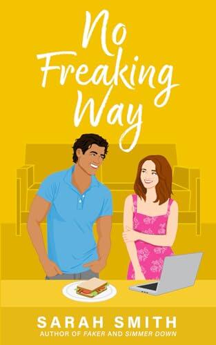 No Freaking Way: A Fake Relationship Romance