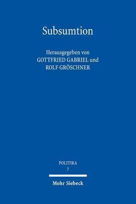 Subsumtion: Schlusselbegriff Der Juristischen Methodenlehre (Politika)