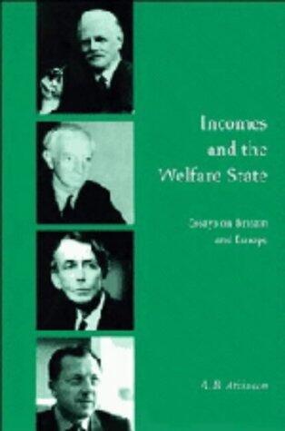 Incomes and the Welfare State: Essays on Britain and Europe