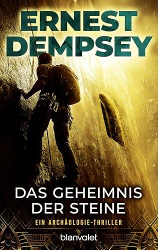 Das Geheimnis der Steine: Ein Archäologie-Thriller (Die Sean-Wyatt-Thriller 1)
