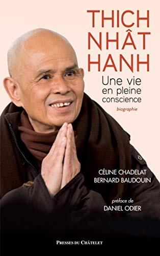 Thich Nhất Hạnh: Une Vie En Pleine Conscience