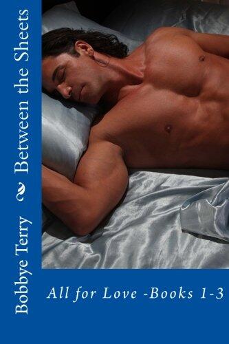 Between the Sheets (Books 1-3): All for Love