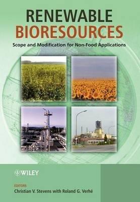 [(Renewable Bioresources: Scope and Modification for Non Food Applications )] [Author: Christian V. Stevens] [Jun-2004]