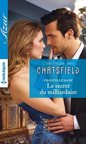 Le secret du milliardaire: T4 - L'héritage des Chatsfield