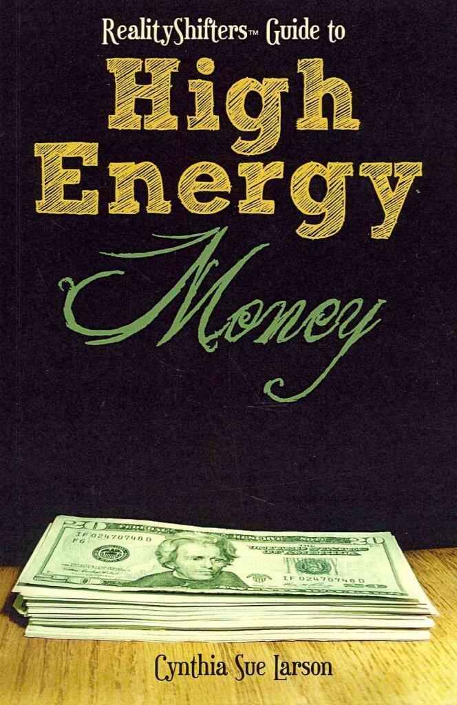 (Realityshifters Guide to High Energy Money) By Cynthia Sue Larson (Author) Paperback on
