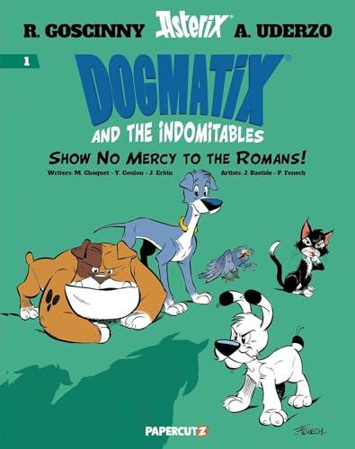Dogmatix and the Indomitables, Vol. 1