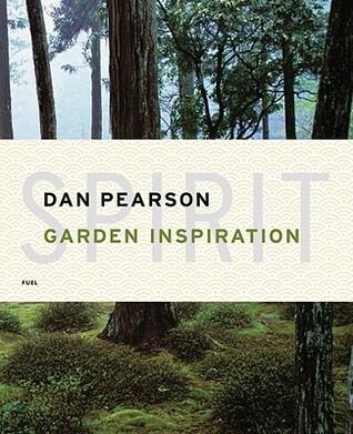 Spirit: Garden Inspiration: By Dan Pearson