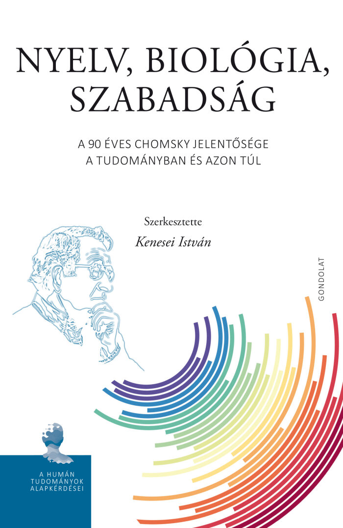 Nyelv, biológia, szabadság. A 90 éves Chomsky jelentősége a tudományban és azon túl