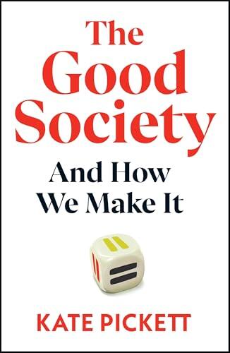 The Good Society: And How We Make It