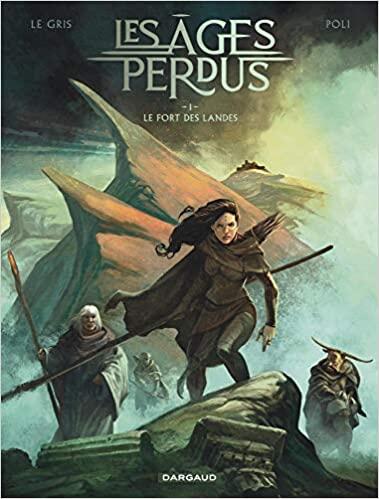Les Âges Perdus T01: Le Fort des Landes