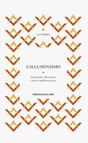 L'Illuminismo: Dispotismo riformatore e nuovi equilibri europei