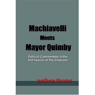 Machiavelli Meets Mayor Quimby - Political Commentary in The First Season of The Simpsons