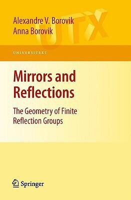 Mirrors and Reflections: The Geometry of Finite Reflection Groups