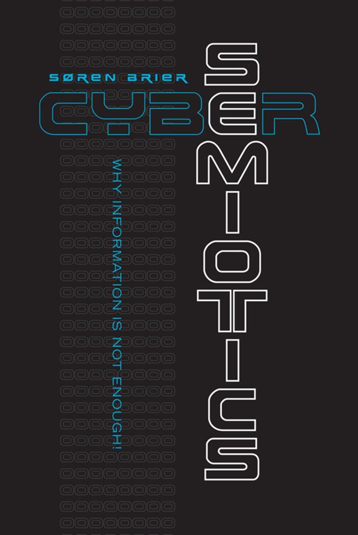 Cybersemiotics: Why Information Is Not Enough (Toronto Studies in Semiotics & Communication) by Soren Brier (24-Feb-2014) Paperback