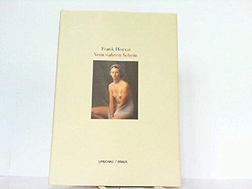 Frank Horvat - Vom Wahren Schein