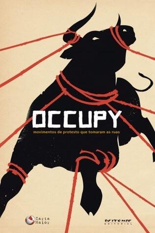 Occupy (Movimentos de Protesto Que Tomaram as Ruas)