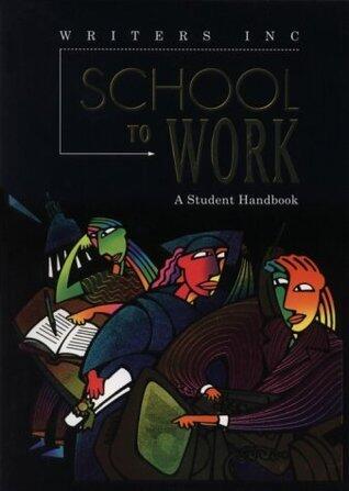 Great Source School to Work: Student Handbook Grades 9 - 12