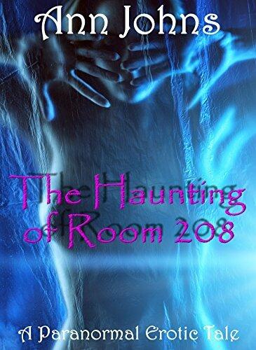 The Haunting of Room 208 : A Paranormal MFF Ghost Threesome Motel Quickie