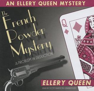 The French Powder Mystery: A Problem in Deduction (An Ellery Queen Mystery)(Library Edition)