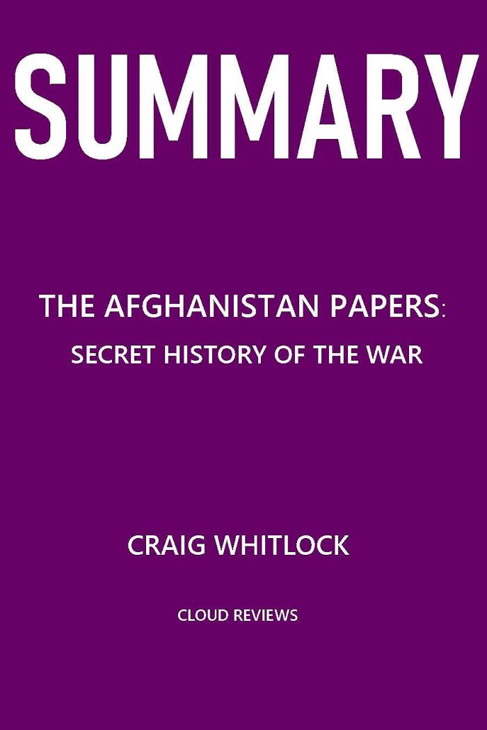 The Afghanistan Papers: A Secret History of the War