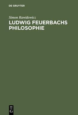 Ludwig Feuerbachs Philosophie: Ursprung Und Schicksal