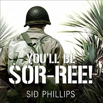 You'll Be So-ree!: A Guadalcanal Marine Remembers the Pacific War