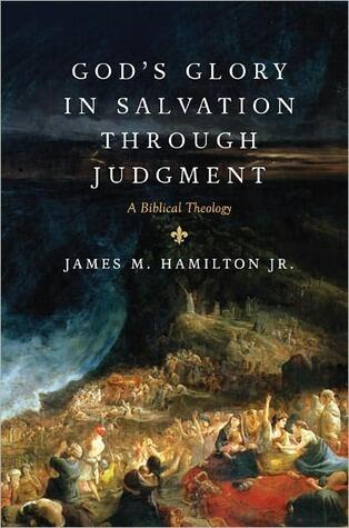 God's Glory in Salvation Through Judgment: A Biblical Theology