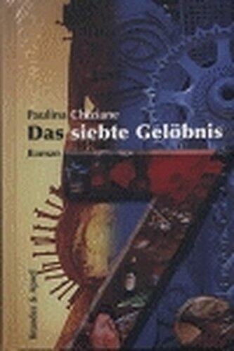 Das siebte Gelöbnis : Roman