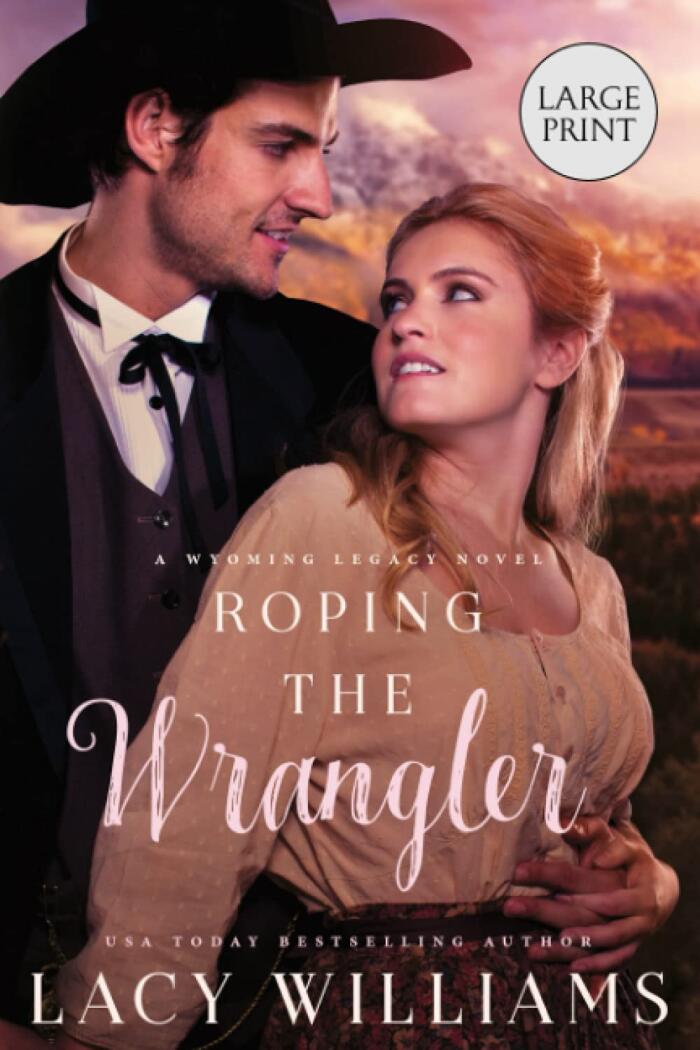 Roping the Wrangler: Large Print