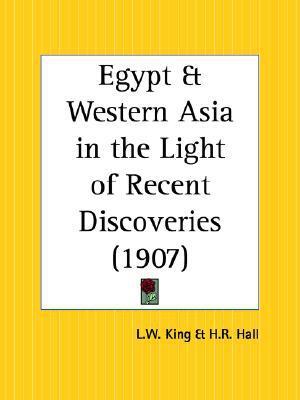 Egypt and Western Asia in the Light of Recent Discoveries