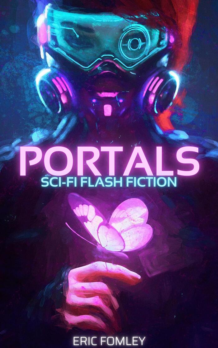 Portals: Sci-fi Flash Fiction Stories