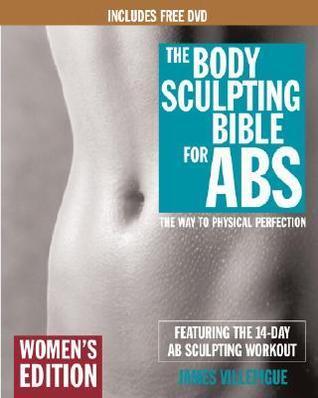 The Body Sculpting Bible for Abs: Women's Edition, Deluxe Edition: The Way to Physical Perfection