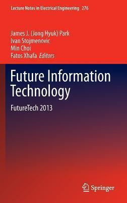 Future Information Technology: FutureTech 2013