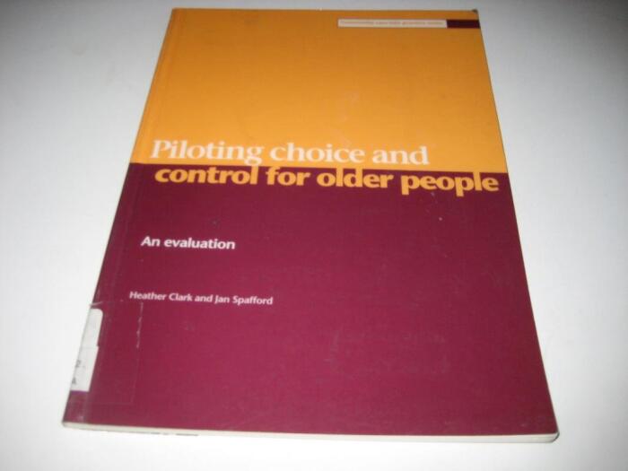 Piloting choice and control for older people: An evaluation
