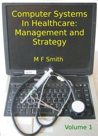 Computer Systems In Healthcare: Management and Strategy